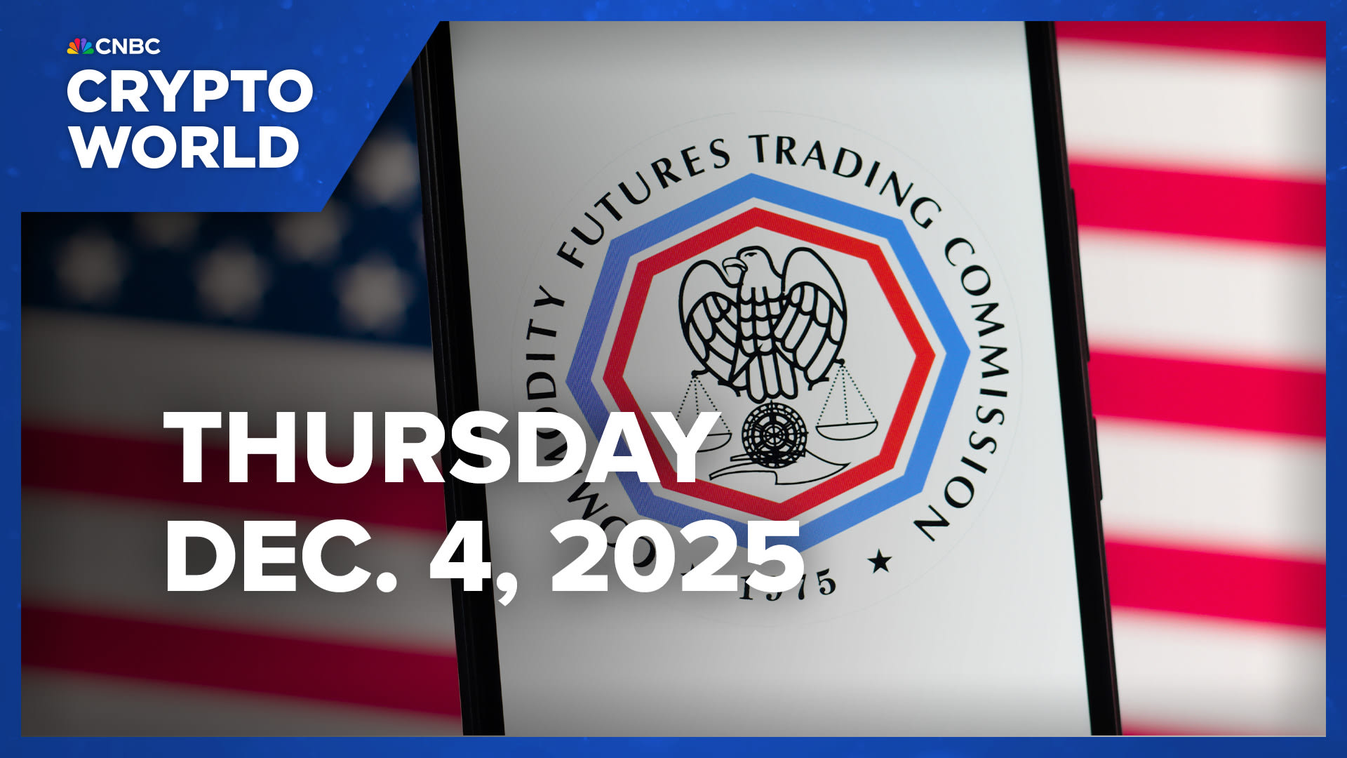 CFTC announces listed spot crypto trading on U.S. regulated exchanges: CNBC Crypto World