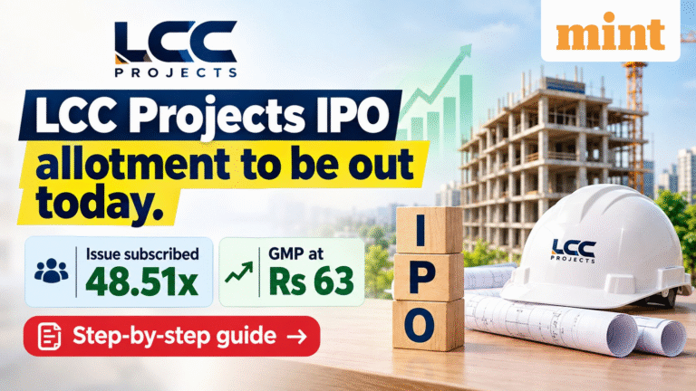 LCC Projects IPO allotment to be out today. Issue subscribed 48.51x. GMP at  ₹63 | Step-by-step guide