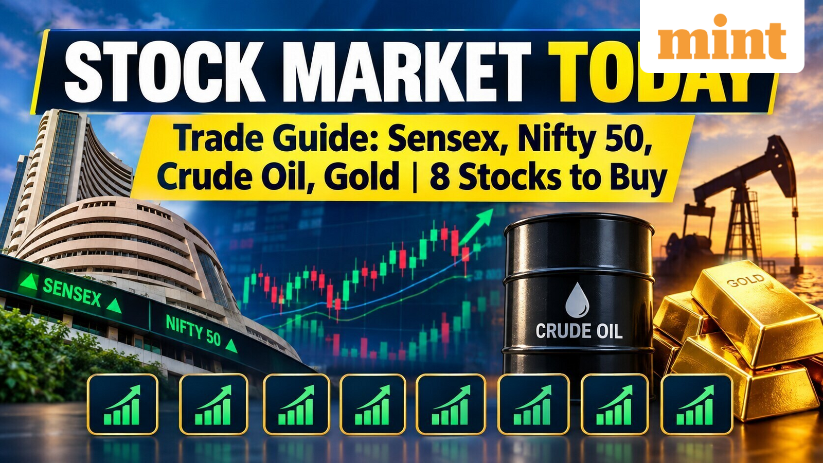 Stock market today: Trade guide for Sensex, Nifty 50, crude oil and gold | Eight stocks to buy
