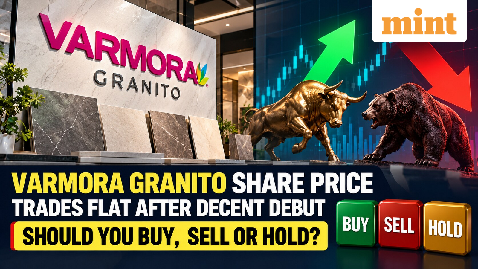 Varmora Granito share price trades flat after decent debut. Should you buy, sell or hold?
