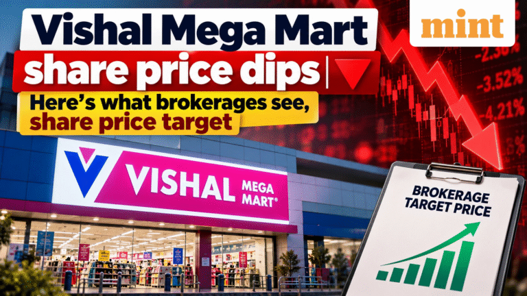 Vishal Mega Mart share price dips | Here’s what brokerages see, share price target