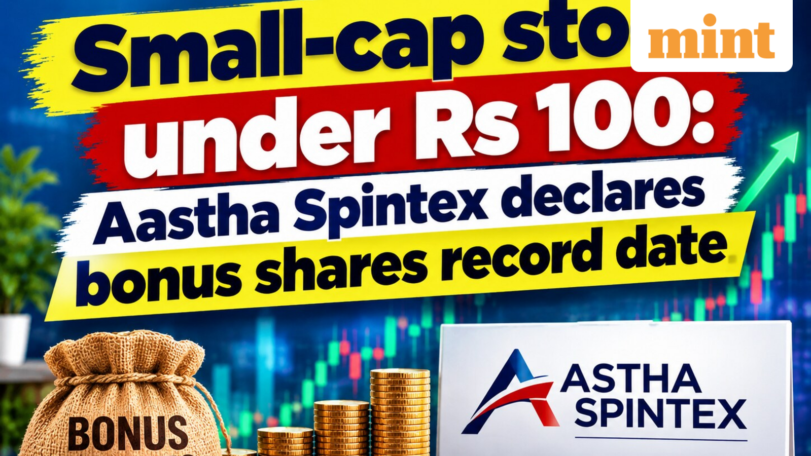 Small-cap stock under  ₹100: Aastha Spintex declares bonus shares record date, share hits 10% upper circuit