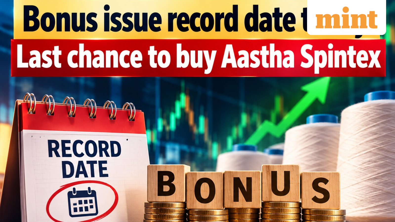Bonus issue record date today: Last chance to buy Aastha Spintex shares as deadline approaches-Check stock performance