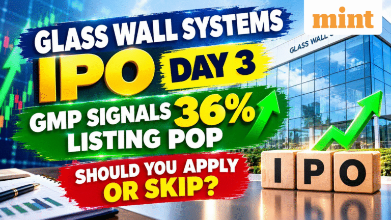 Glass Wall Systems IPO Day 3: Issue subscribed 8.22 times so far. GMP signals 36% listing pop. Should you apply?