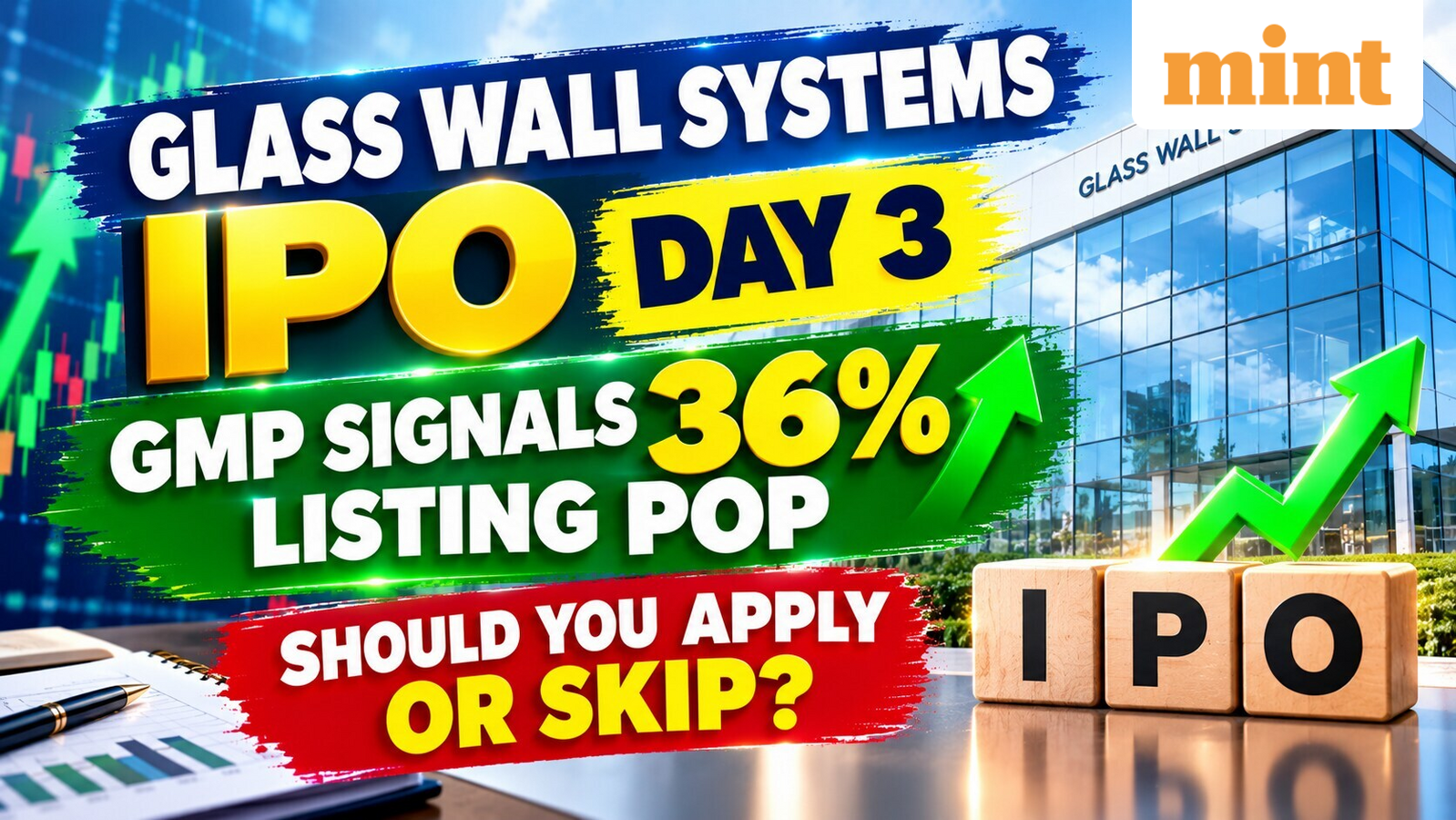 Glass Wall Systems IPO Day 3: Issue subscribed 8.22 times so far. GMP signals 36% listing pop. Should you apply?