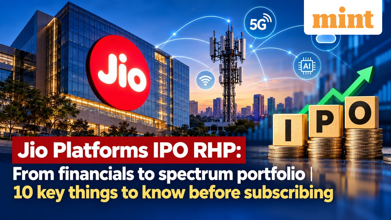 Jio Platforms IPO RHP: From financials to spectrum portfolio | 10 key things to know before subscribing