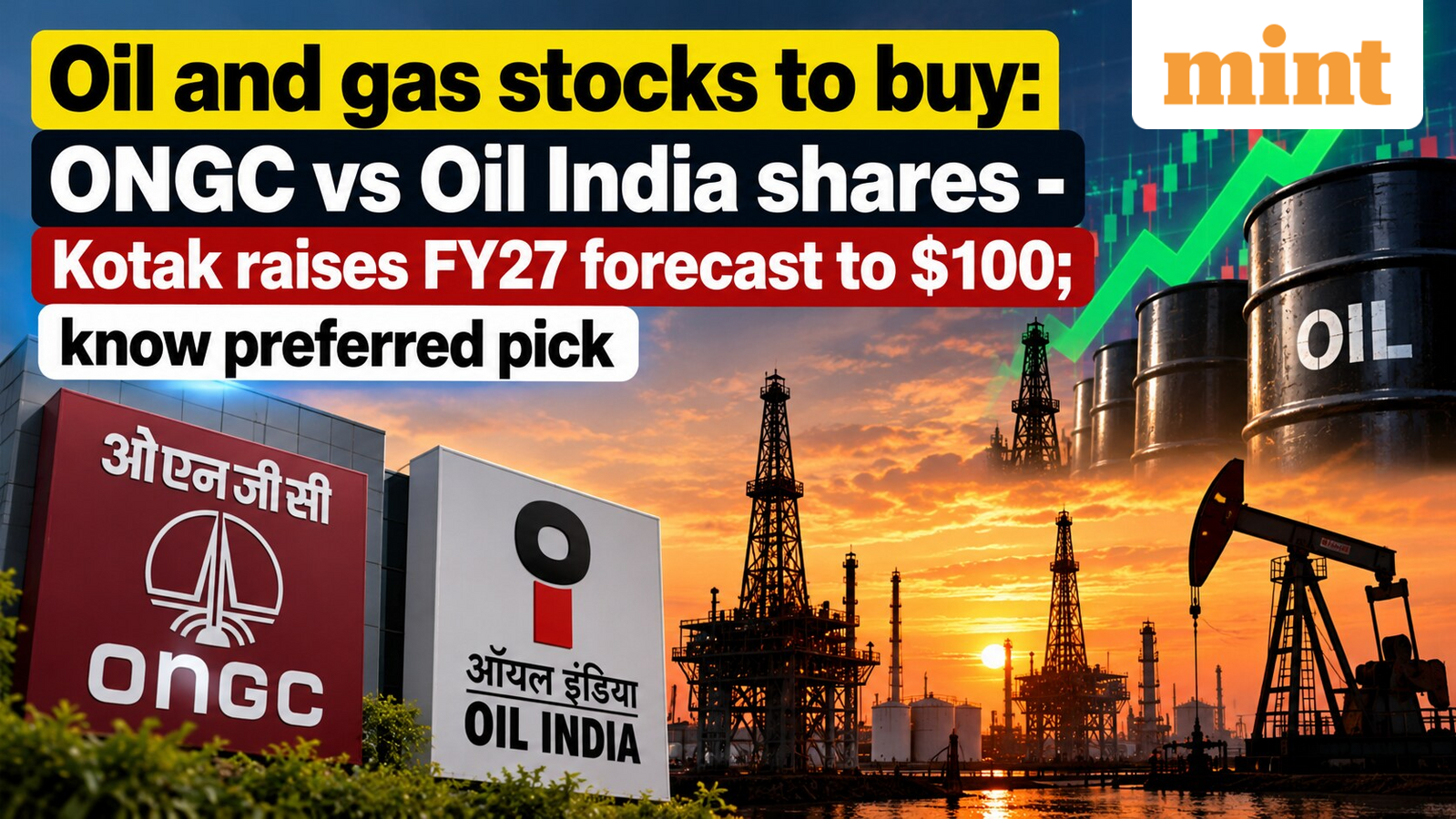 Oil and gas stocks to buy: ONGC vs Oil India shares - Kotak Securities raises FY27 forecast to $100; know preferred pick