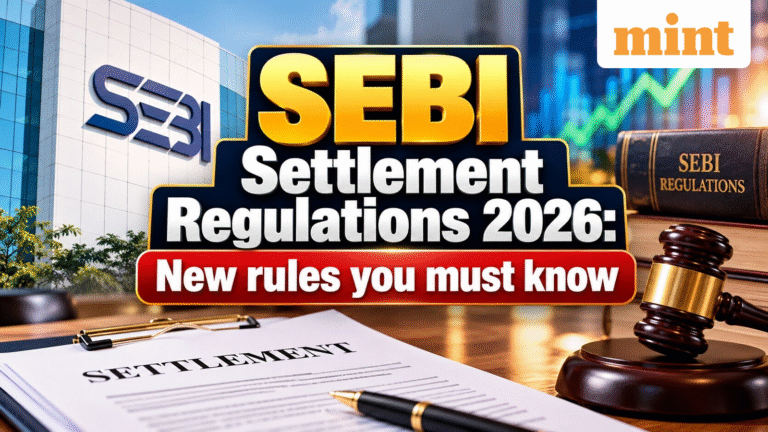 SEBI Settlement Regulations 2026: New formula,  ₹10 lakh fast-track, and other key changes investors must know