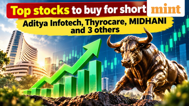 Top stocks to buy for short term: Experts suggest Aditya Infotech, Thyrocare, MIDHANI and 3 others - Check target price | Stock Market News