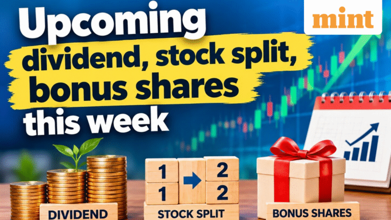 Upcoming dividend, stock split, bonus shares this week: NMDC, PH Capital, MoldTek, GTV and others - Record date, ratio